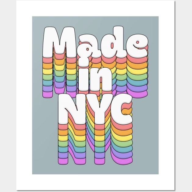 Made In NYC //\\//\\//\\ Retro Typography Design Wall Art by DankFutura